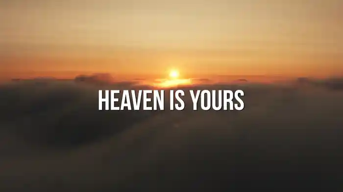 Heaven Is Yours (Lyric Video)