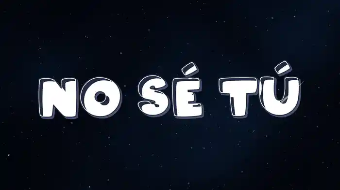 No Sé Tú (LETRA)