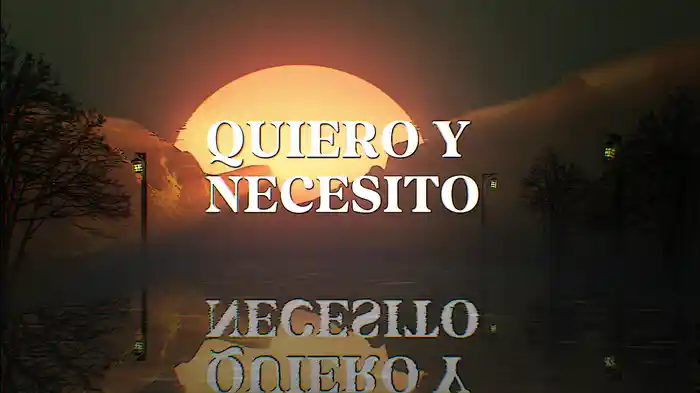 Quiero Y Necesito (LETRA)