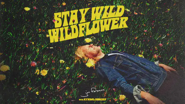 Stay Wild, Wildflower (Audio)
