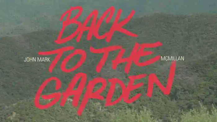 Back To The Garden (Lyric Video)