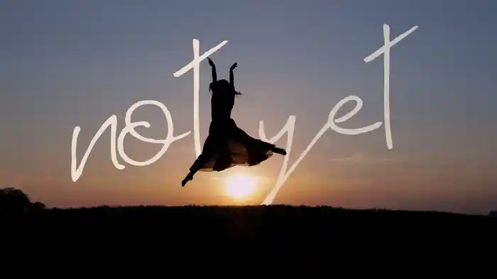 Not Yet (Lyric Video)