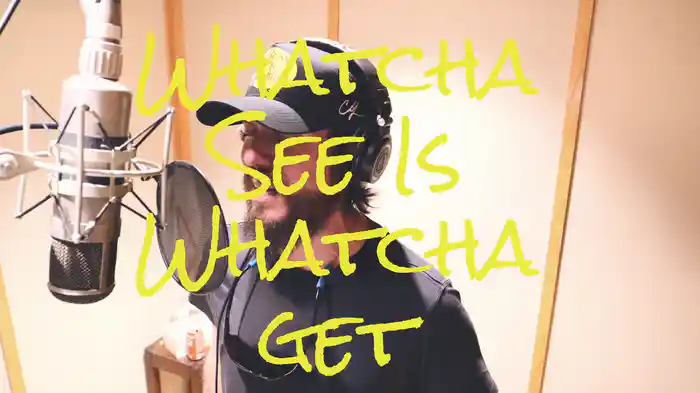 Whatcha See Is Whatcha Get (Lyric Video)