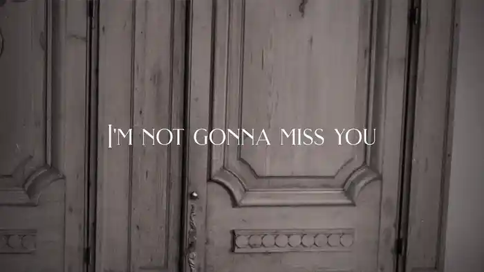 I'm Not Gonna Miss You (Lyric Video)