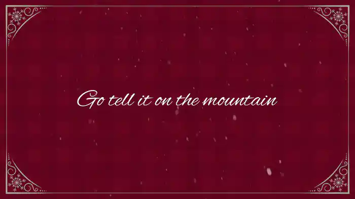Go Tell It On The Mountain (Lyric Video)