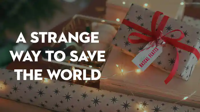 A Strange Way To Save The World (Lyric Video)