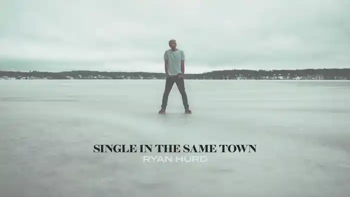 Single In The Same Town (Lyric Video)