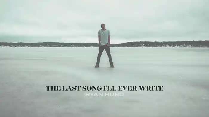 The Last Song I’ll Ever Write (Lyric Video)