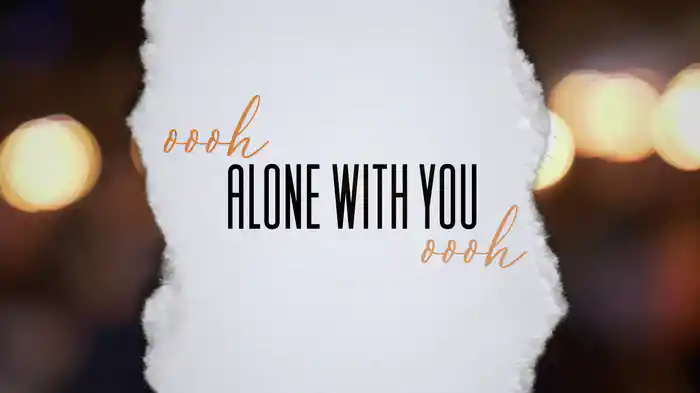 Alone With You (Lyric Video)