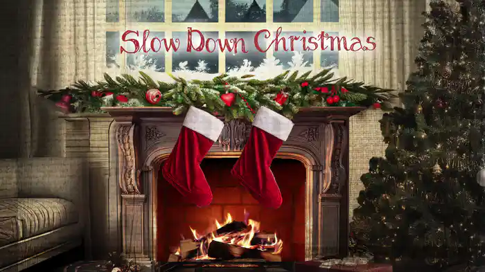 Slow Down Christmas