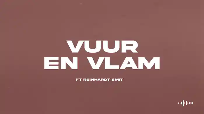 Vuur & Vlam (Lyric Video)