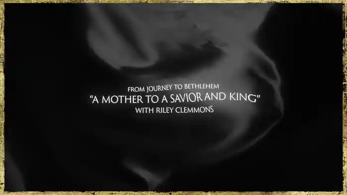 Mother To A Savior And King (Lyric Video/From “Journey To Bethlehem”)