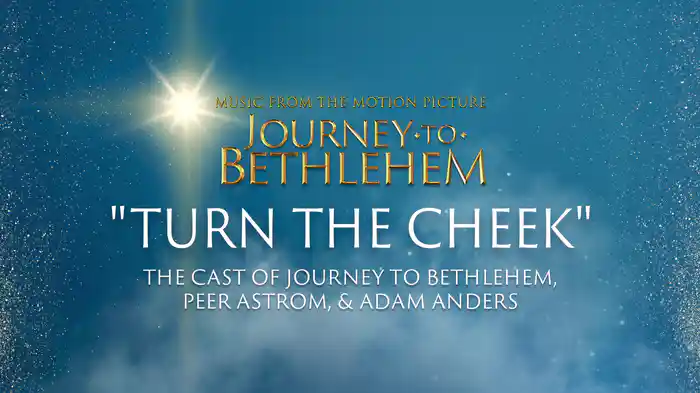 Turn The Cheek (Audio/From “Journey To Bethlehem”)