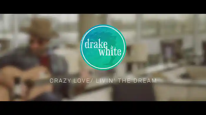 Crazy Love / Livin’ The Dream