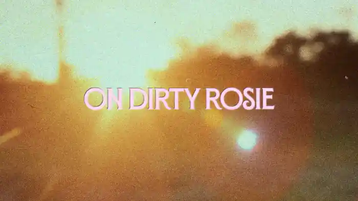 Dirty Rosie (Lyric Video)