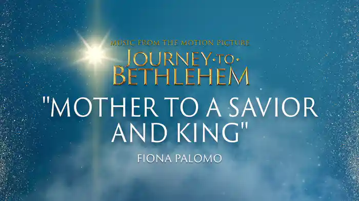 Mother To A Savior And King (Audio/From “Journey To Bethlehem”)