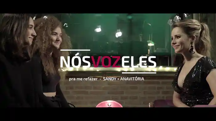 Nós VOZ Eles - Episódio: Pra Me Refazer