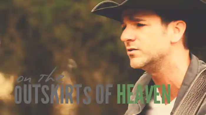 Outskirts of Heaven (Lyric Video)