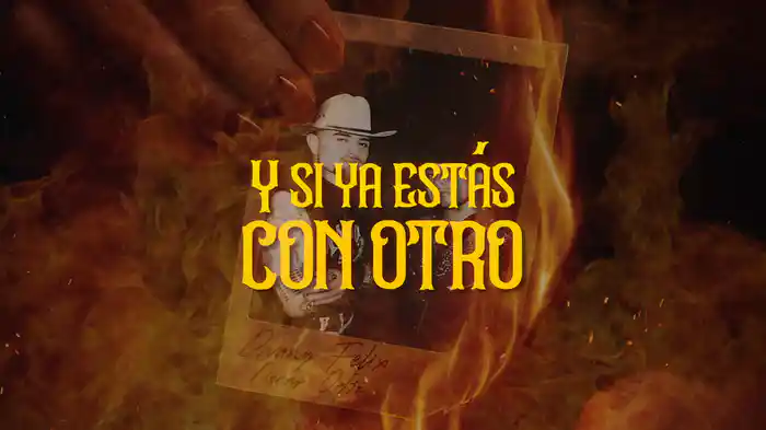 Y SI YA ESTÁS CON OTRO (LETRA)