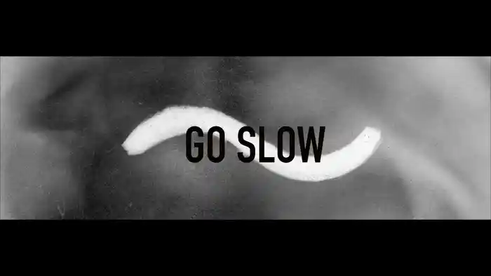 Go Slow (Audio)