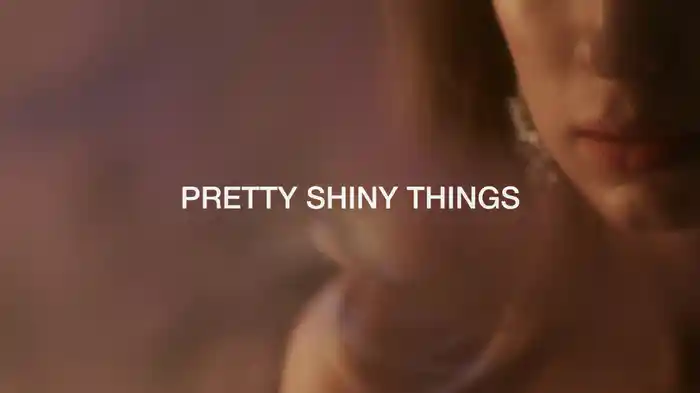 Pretty Shiny Things (Lyric Video)
