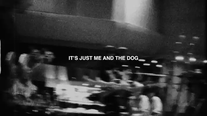 Me and The Dog (Lyric Video)