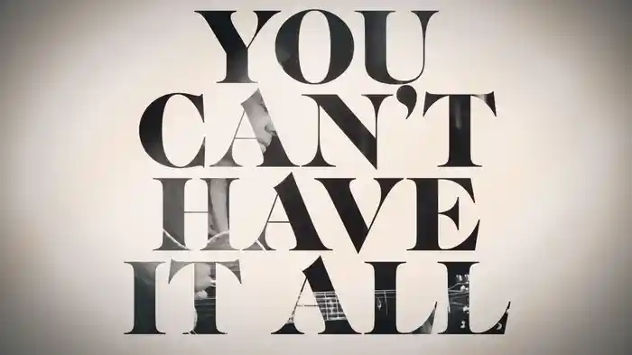 You Can't Have It All (Visualizer)
