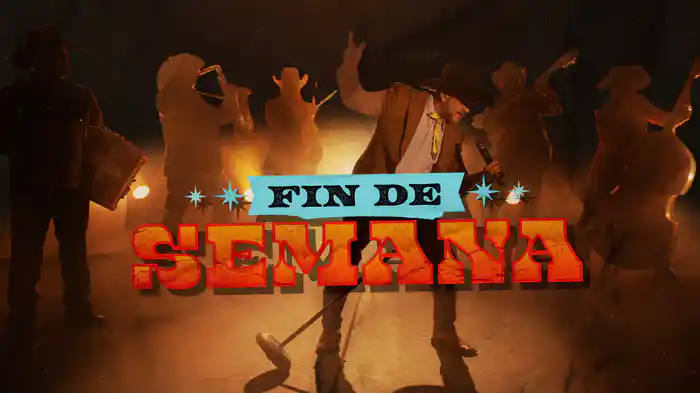 Fin De Semana (LETRA)