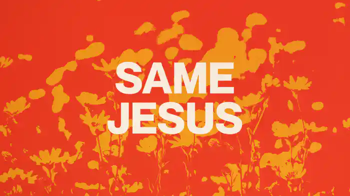 Same Jesus (Lyric Video)