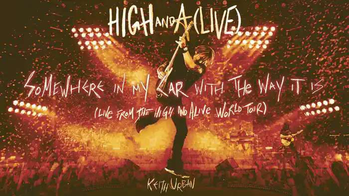 Somewhere In My Car with The Way It Is (Live from the HIGH AND ALIVE WORLD TOUR / Audio)