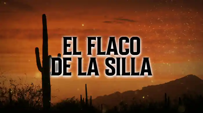 El Flaco De La Silla (LETRA)