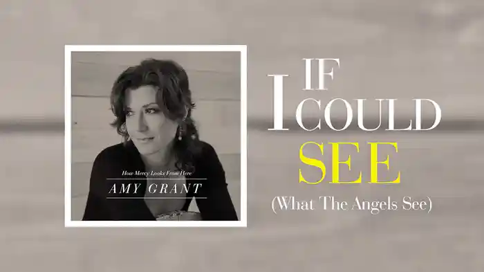 If I Could See (What The Angels See) (Lyric Video)