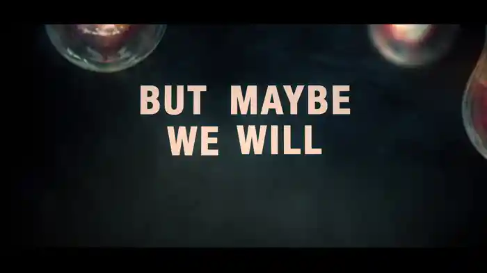 Maybe We Will (2020 Version / Lyric Video)