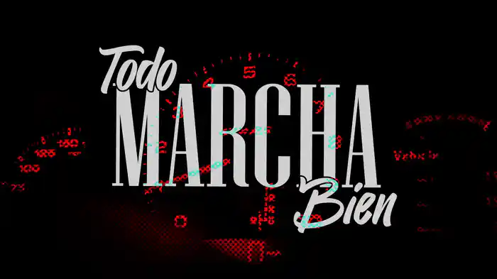 Todo Marcha Bien (LETRA)