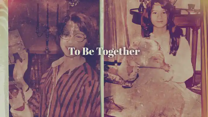 To Be Together (Lyric Video)