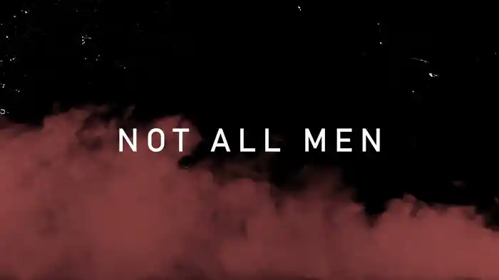 Not All Men (Visualizer)