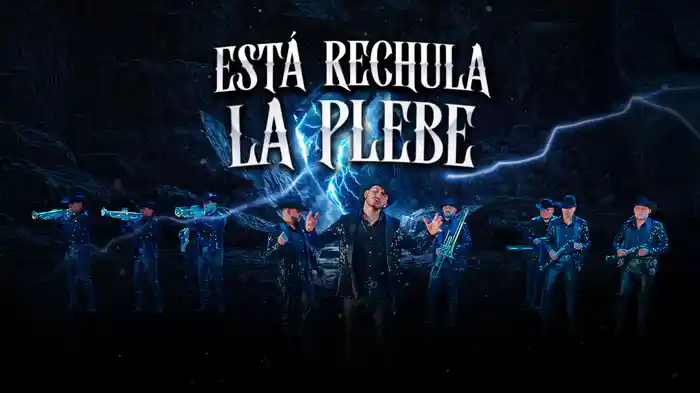 Está Rechula La Plebe (LETRA)