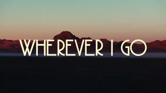 Wherever I Go (Lyric Video)