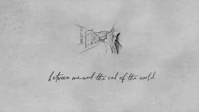 Between Me and the End of the World (Lyric Video)