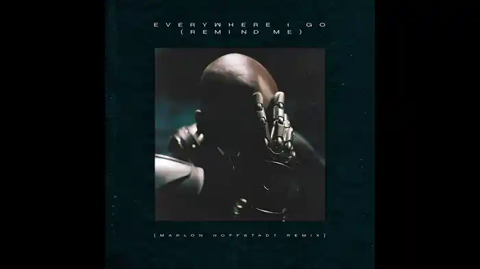 EVERYWHERE I GO (REMIND ME) (Marlon Hoffstadt Remix / Audio)