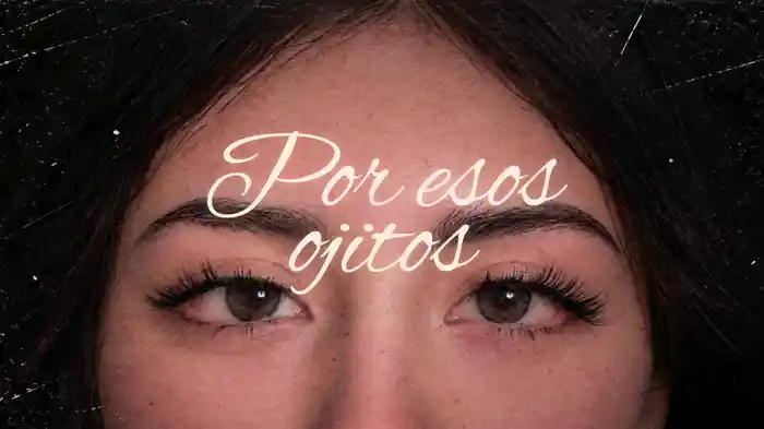 Por Esos Ojitos (LETRA)