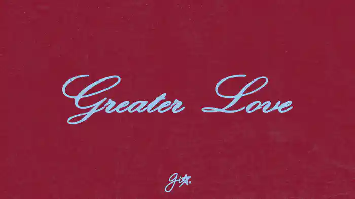 GREATER LOVE (Audio)