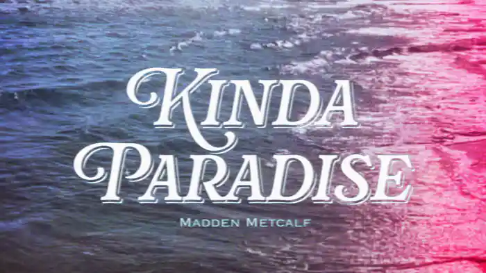 Kinda Paradise (Lyric Video)