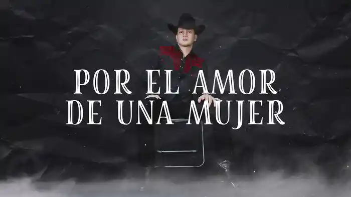 Por El Amor De Una Mujer (LETRA)