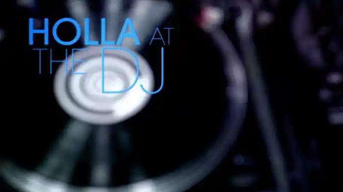 Holla at the DJ (Lyric Video)