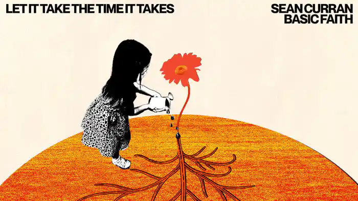 Let It Take The Time It Takes (Audio)