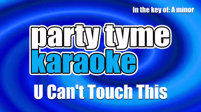 U Can't Touch This (Made Popular By MC Hammer) [Karaoke Version]