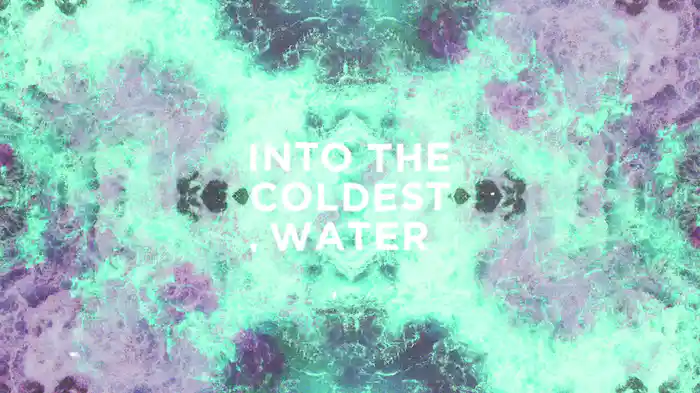Coldest Water (Lyric Video)