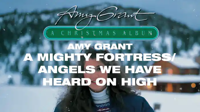 A Mighty Fortress/Angels We Have Heard On High (Remastered 2007/Lyric Video)