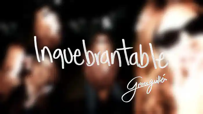 Inquebrantable (Visual Con Letra)